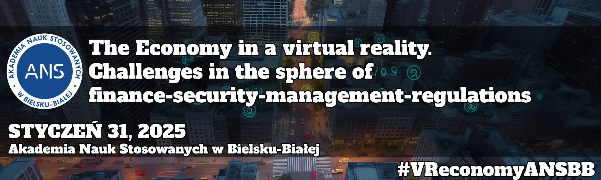 The Economy in a virtual reality. Challenges in the sphere of finance-security-management-regulations